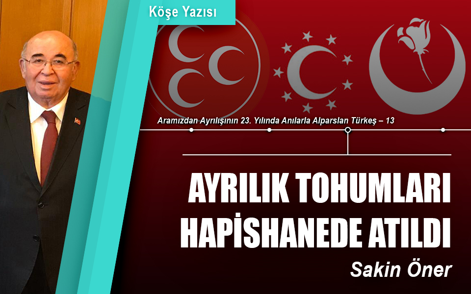 549239Ayrılık tohumları hapishanede atıldı.jpg